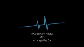 1999 Binary Finary MIDI arranged by De [upl. by Eille]