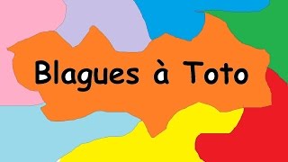 Blagues à toto [upl. by Clift661]