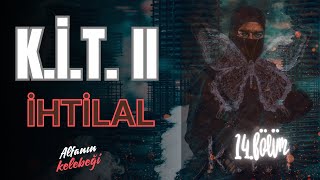 KİT II İhtilal 14Bölüm [upl. by Patterman802]