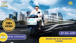 NEW Ep 4237 Bhide ne Kiya Scooter Chori  Taarak Mehta Ka Ooltah Chashmah  तारक मेहता [upl. by Olra]