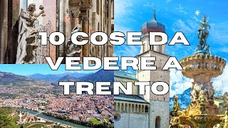 10 Cose da vedere a TRENTO  GUIDA TURISTICA [upl. by Binnie557]