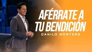 Aférrate a tu bendición  Danilo Montero  Prédicas Cristianas 2023 [upl. by Buckden937]