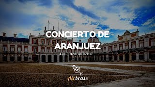 Concierto de Aranjuez  Air Brass Quintet [upl. by Fellner]