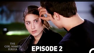 The Girl Named Feriha  Episode 2 English Subtitles HD [upl. by Niltyak]