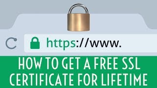 How to Get a Free SSL Certificate for Lifetime [upl. by Iddet]