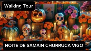 WALKING TOUR  CHURRUCA VIGO  NOITE DE SAMAIN 🎸🎶🍺🔥💀👻🎃 vigodale samain halloween [upl. by Gschu781]