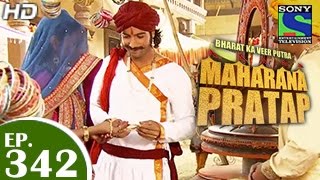 Bharat Ka Veer Putra Maharana Pratap  महाराणा प्रताप  Episode 342  5th January 2015 [upl. by Sachs]