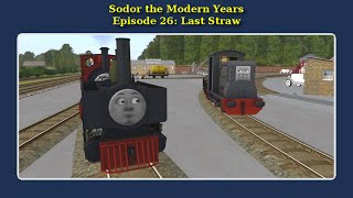 Sodor the Modern Years Last Straw [upl. by Audrye236]