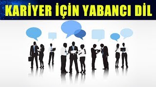 KARİYERDE YABANCI DİLİN ÖNEMİ  İŞ HAYATI İÇİN İNGİLİZCE  KİŞİSEL GELİŞİM VİDEOLARI [upl. by Cattima]