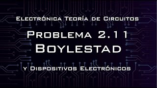 Problema 211 Solución  Electrónica teoría de circuitos y dispositivos electrónicos BOYLESTAD [upl. by Sices]