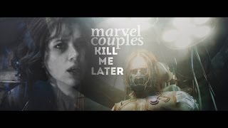 marvel couples  kill me later [upl. by Belding133]