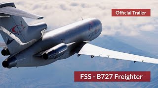 FSS B727 Freighter  Official Trailer [upl. by Afrika]