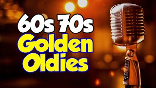 Best 60s amp 70s Songs Playlist 🎙 Golden Oldies Greatest Hits Playlist 🎶 Oldies but Goodies Playlist [upl. by Goto902]