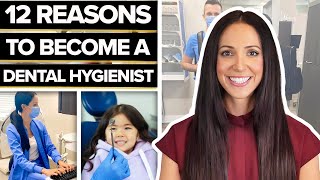 12 Reasons You Should Become A Dental Hygienist [upl. by Eilliw]