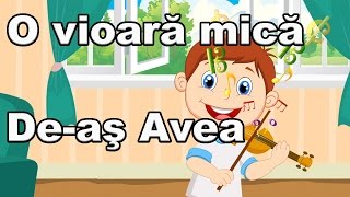 O Vioara Mica De as Avea [upl. by Aloisius]