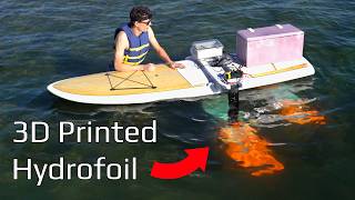 Building a HUGE 3D Printed Hydrofoil [upl. by Zetram]