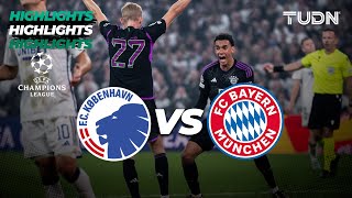 Kobenhavn 12 Bayern  HIGHLIGHTS  UEFA Champions League 202324  TUDN [upl. by Walczak]