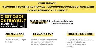 Conférence Redonner du sens au travail  l’Economie Sociale et solidaire comme réponse à la crise [upl. by Adel]