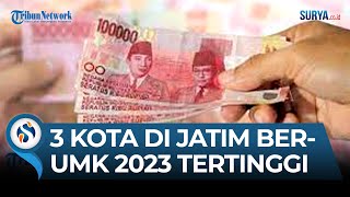 3 KabupatenKota di Jatim BerUMK 2023 Tertinggi Kota Surabaya Capai Rp 45 Juta [upl. by Ahsea]