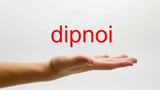 How to Pronounce dipnoi  American English [upl. by Yendroc802]