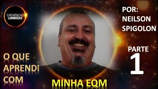 parte 1 O que aprendi com minha EQM [upl. by Peednama]