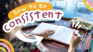 7 Tips For Being Consistent With Your Art ✨ Lessons Learned From Drawing Every Weekday For A Year [upl. by Lucky]