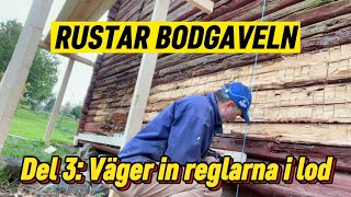 Renovering av bodgaveln Del 3 Lodar in och riktar väggen med reglar som monteras horisontellt [upl. by Magulac97]