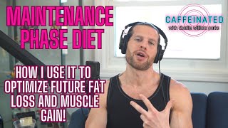 Maintenance Diet Phase How to optimize for future fat loss and muscle gain goals [upl. by Winnie]