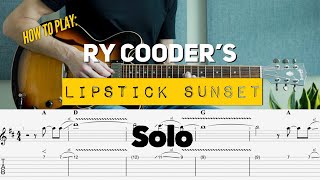 How to play Ry Cooders Lipstick Sunset Solo [upl. by Hsirap403]