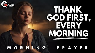 Let Gratitude Be Your Morning Song To God Every Day  Morning Prayer [upl. by Ttoile]