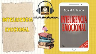 AudioResumen📝del libro📕 quotINTELIGENCIA EMOCIONALquot  Daniel Goleman [upl. by Llieno]