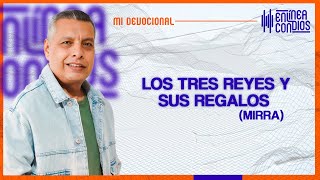 LOS TRES REYES Y SUS REGALOS MIRRA 📺 Lunes8Enero2024 En Línea Con Dios [upl. by Nimar]