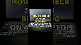 How To Check Screen Bleeding On Any Laptop shorts [upl. by Shayn]