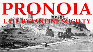 Pronoia Introduction to Late Byzantine Society [upl. by Nitsuga]