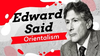 Edward Said and Orientalism A Simple Explanation [upl. by Bouley222]