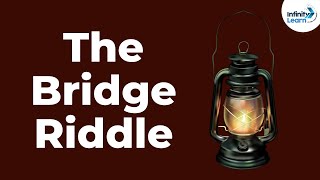 The Bridge Riddle  Dont Memorise [upl. by Erual]