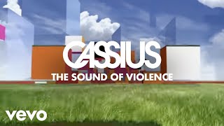 Cassius  The Sound of Violence Official Video [upl. by Drye]