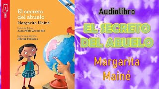 Audiolibro EL SECRETO DEL ABUELO  Margarita Mainé [upl. by Northrup]