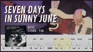 Seven Days In Sunny June  Jamiroquai Bass Cover with Tab [upl. by Ednihek]