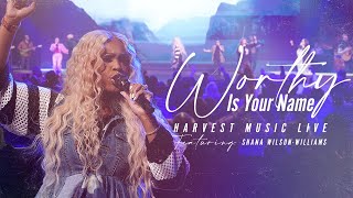 Harvest Music Live  Worthy Featuring Shana Wilson Williams [upl. by Dnama]