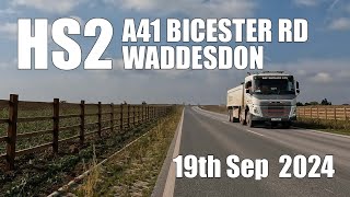 HS2  New A41 Bicester Road Waddesdon  19th Sep 2024 [upl. by Ajdan877]