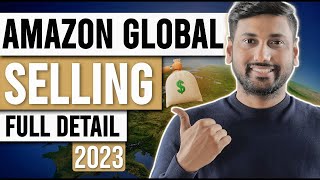 Amazon Global Selling Full Details for 2023  Should You Sell Globally [upl. by Chui832]