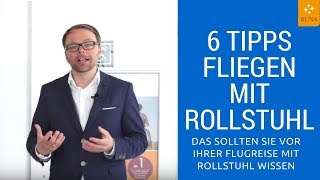 6 TopTipps für Ihre Flugreise mit Rollstuhl Das müssen Sie für Ihre Reise unbedingt wissen [upl. by Alyk]