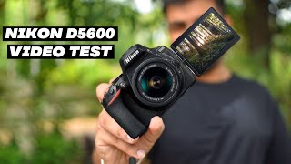 Nikon D5600 Video Test  Nikon D5600 Video Samples  Best Budget DSLR for Videos  Vlogging Camera [upl. by Ervin]