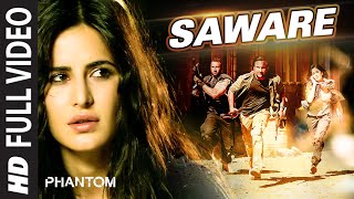 Saware FULL VIDEO Song  Arijit Singh  Phantom  TSeries [upl. by Aramoj]