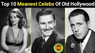 Top 10 Meanest Actors From The Golden Age of Hollywood [upl. by Goines]