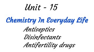 Antiseptics DisinfectantsAntifertility drugs  Chemistry in everyday life  Unit  15  TN 12th [upl. by Waal395]