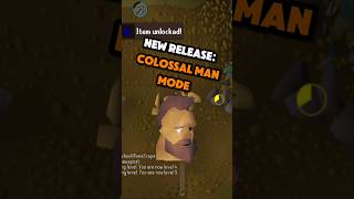 New Game Mode Colossal Man Mode OSRS osrs oldschoolrunescape runescape [upl. by Velda]