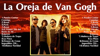 La Oreja de Van Gogh 2024 MIX  Top 10 Best Songs  Greatest Hits  Full Album [upl. by Sello344]