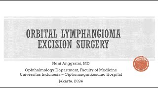 Orbital Lymphangioma Excision Surgery [upl. by Aetnuahs]